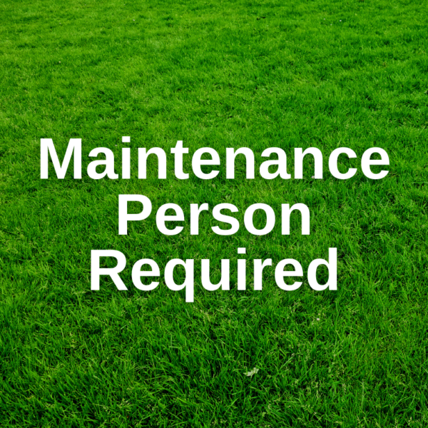 Maintenance Person Required